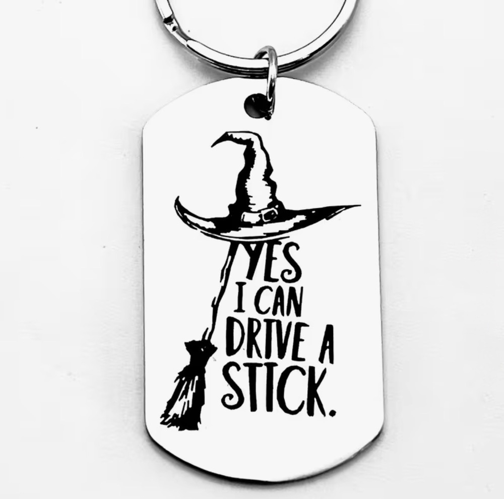 3/$25 Yes I Can Drive A Stick Witch Stainless Steel Keychain NEW